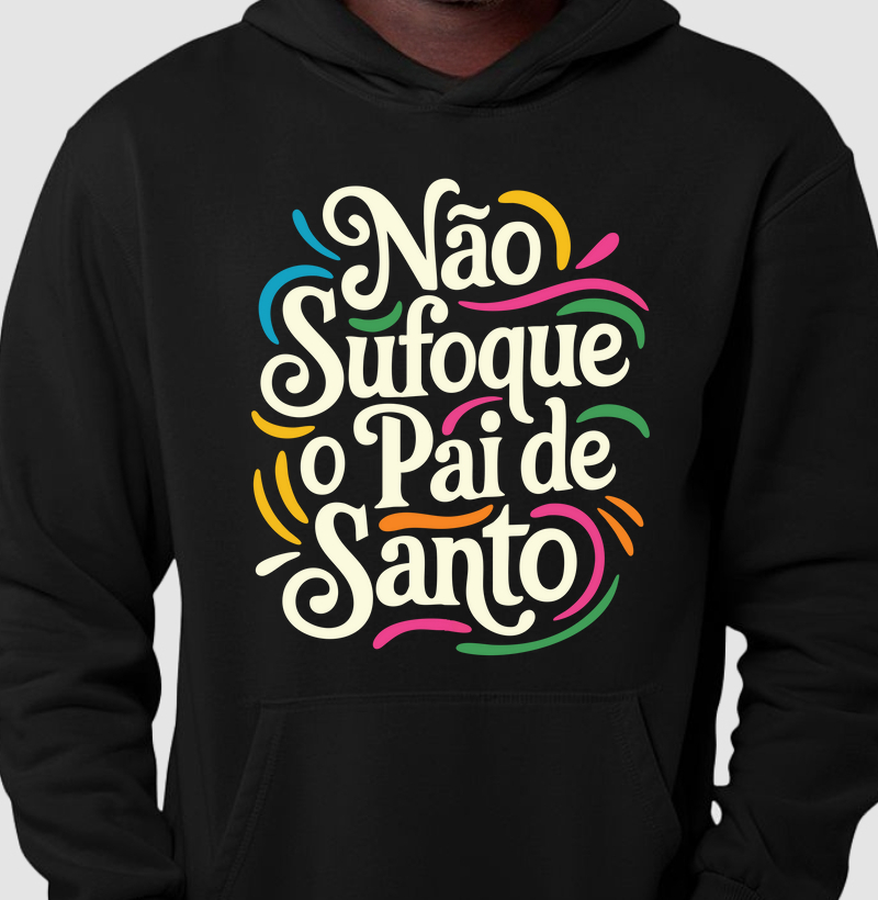 Não Sufoque o Pai de Santo
