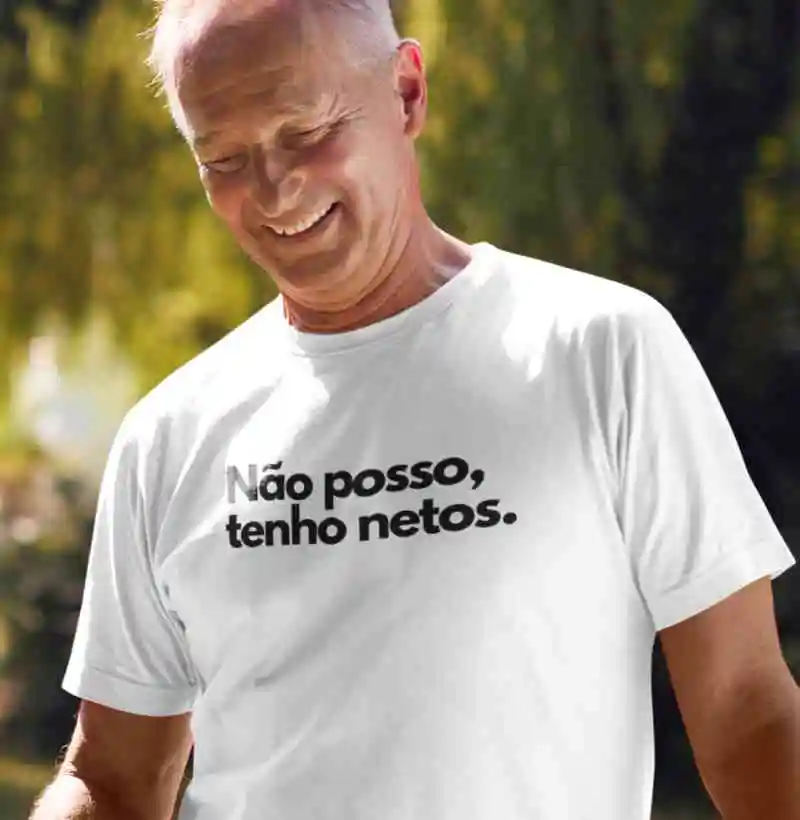 Não posso, tenho netos