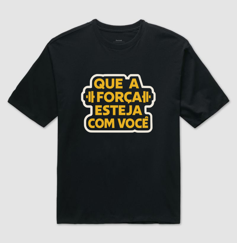 Tee - Que a força esteja com você