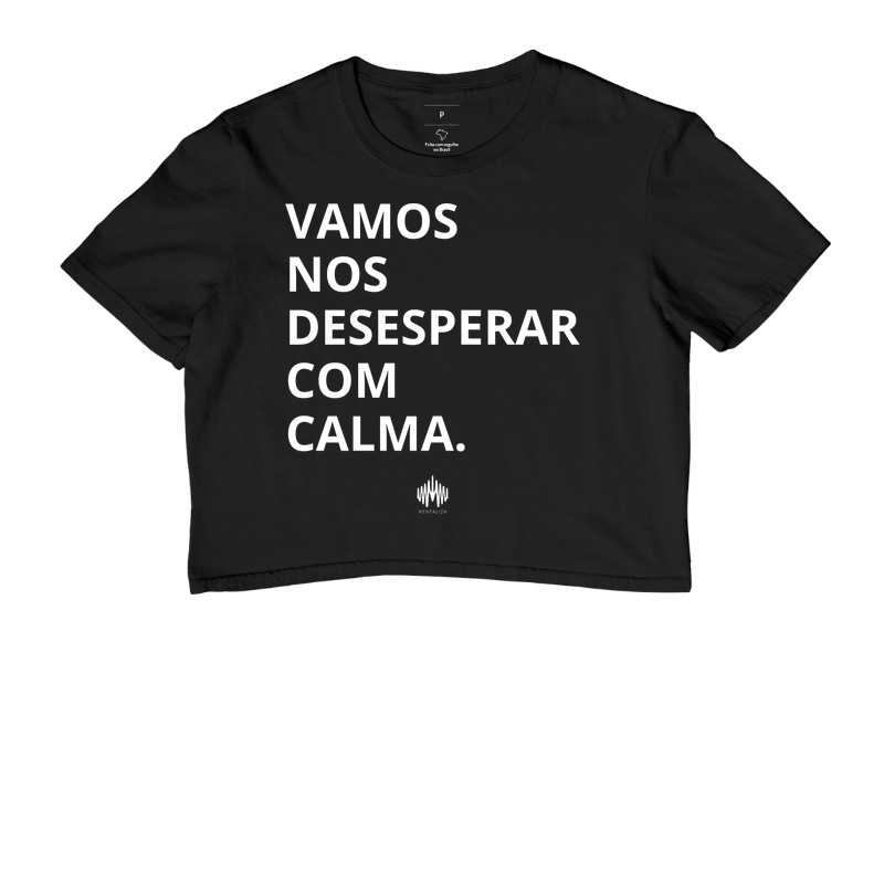 Vamos nos desesperar com calma.