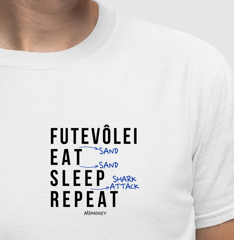 Camiseta Futevôlei (Sand). Eat. Sleep. Repeat. - Camiseta