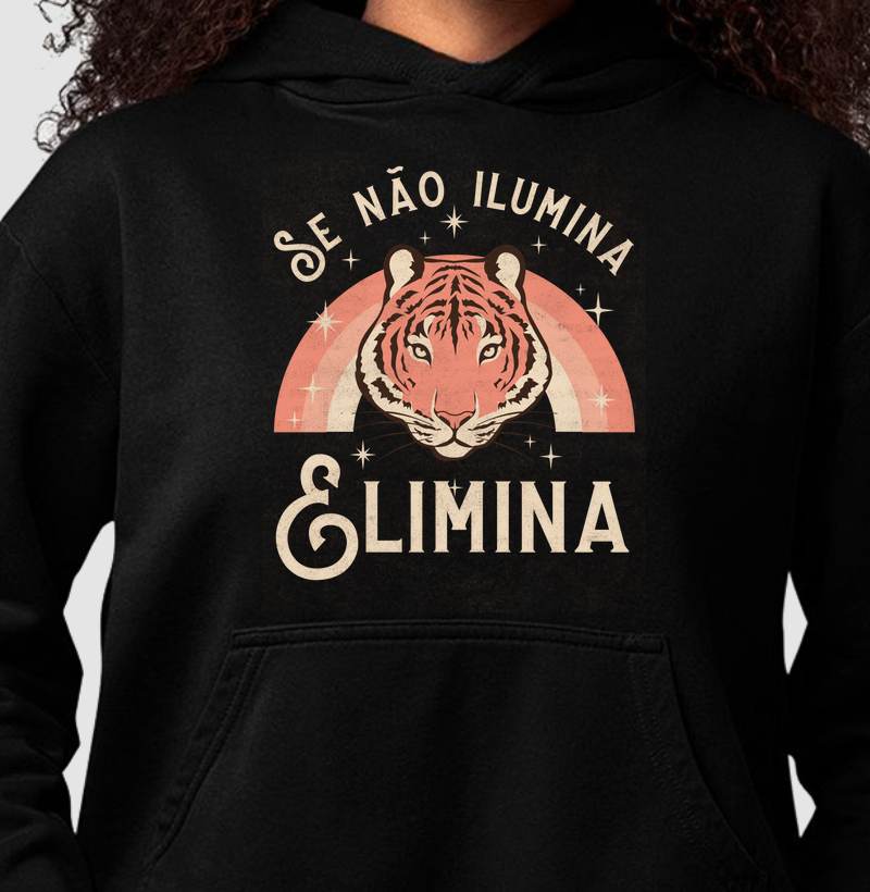 se não ilumina, elimina