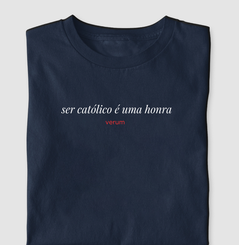 Ser Católico é uma honra