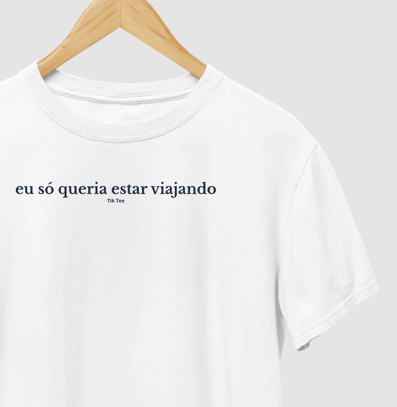 Eu só queria estar viajando