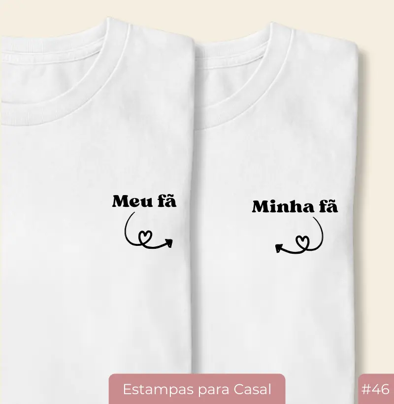 Camiseta Meu Fã (#46)
