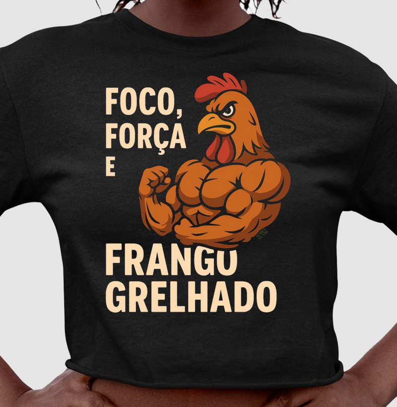 Foco, força e frango grelhado