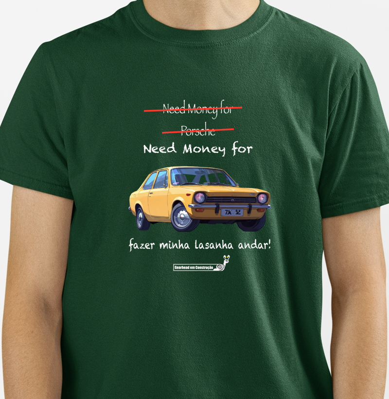 Camiseta - Need money for fazer minha lasanha andar