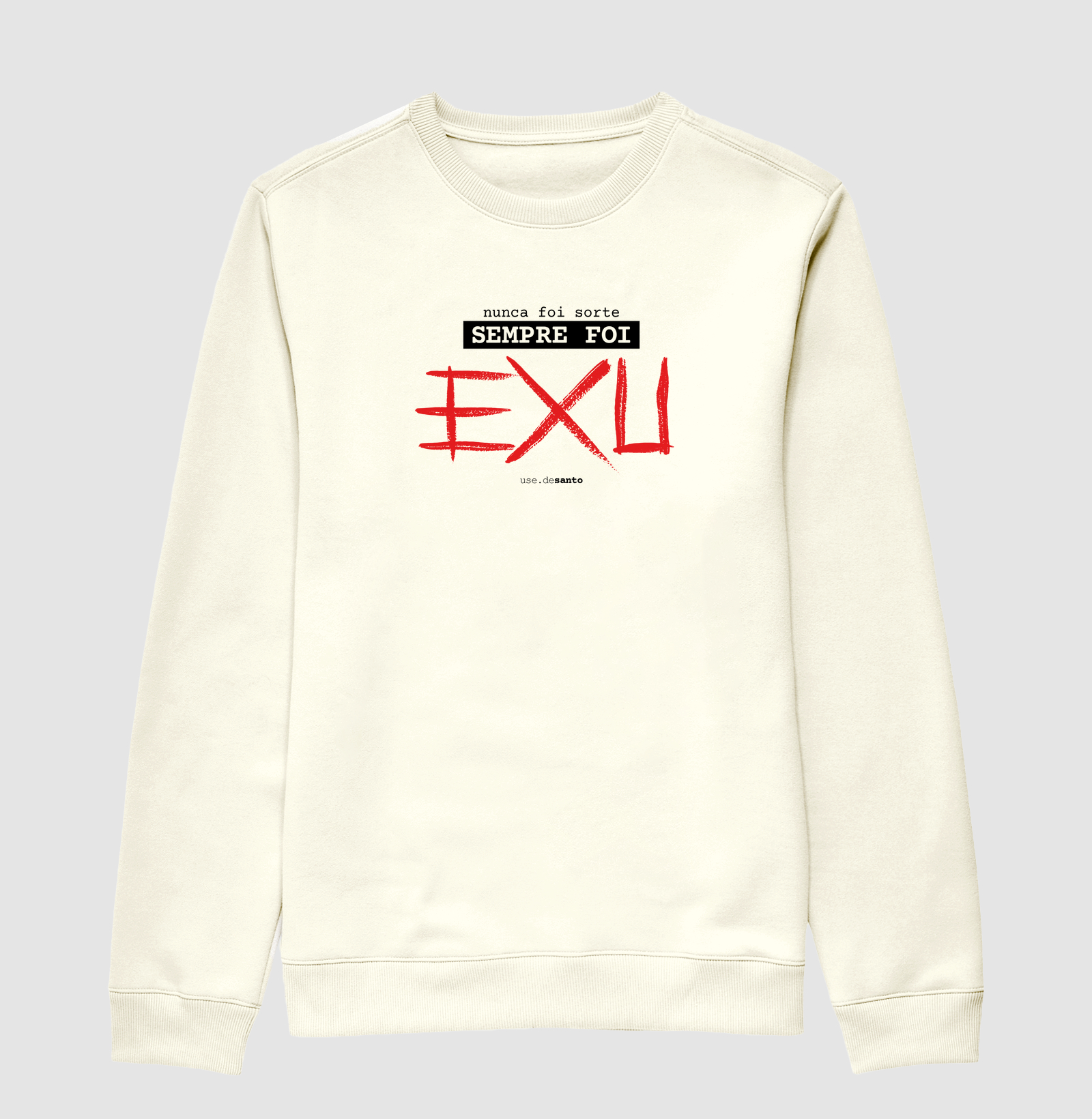 Nunca foi sorte sempre foi Exu