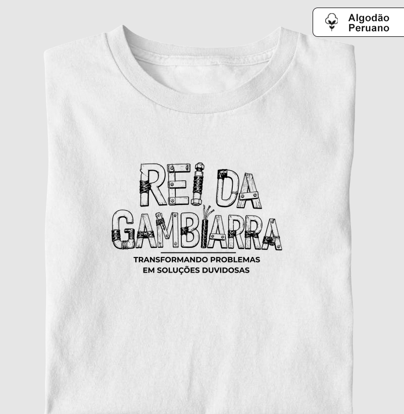 Rei da gambiarra.