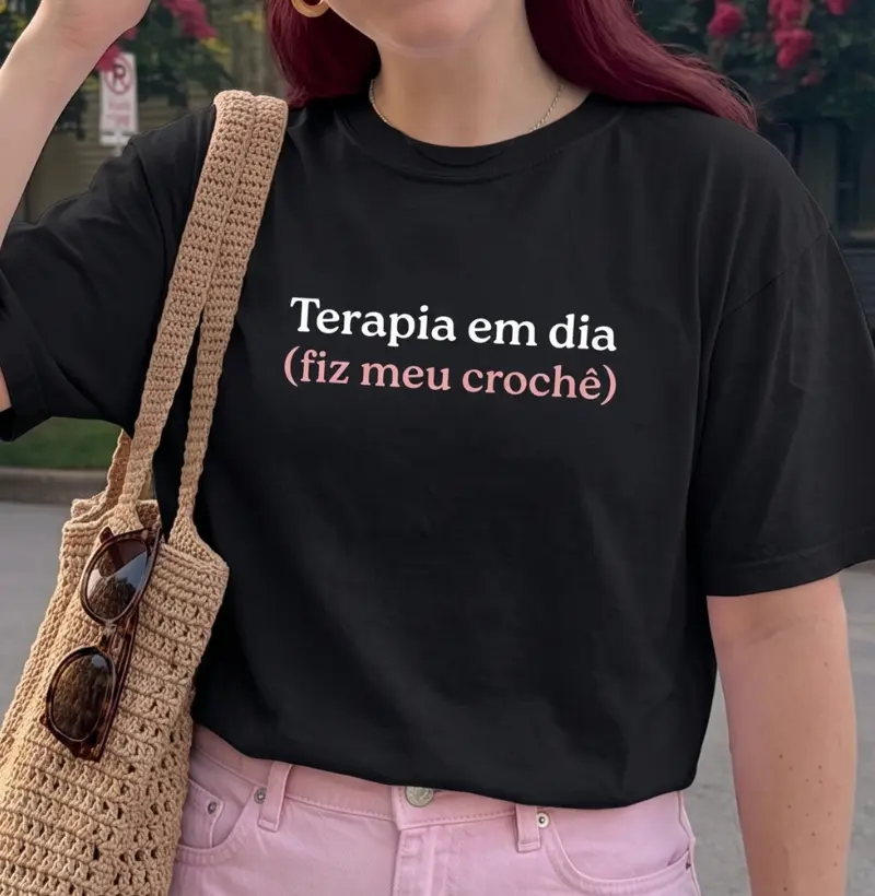 Camiseta Terapia Em Dia, Fiz Meu Crochê