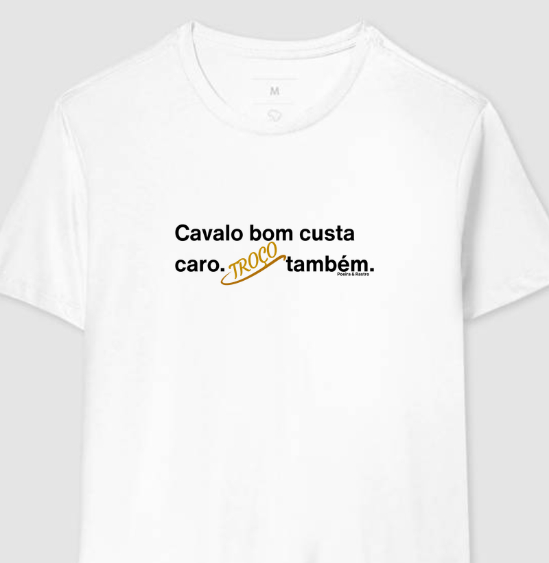 Cavalo bom custa. caro troço também.