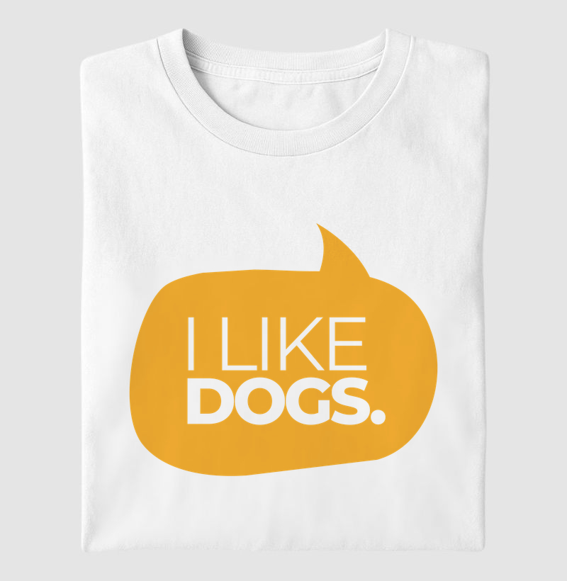 I like dogs