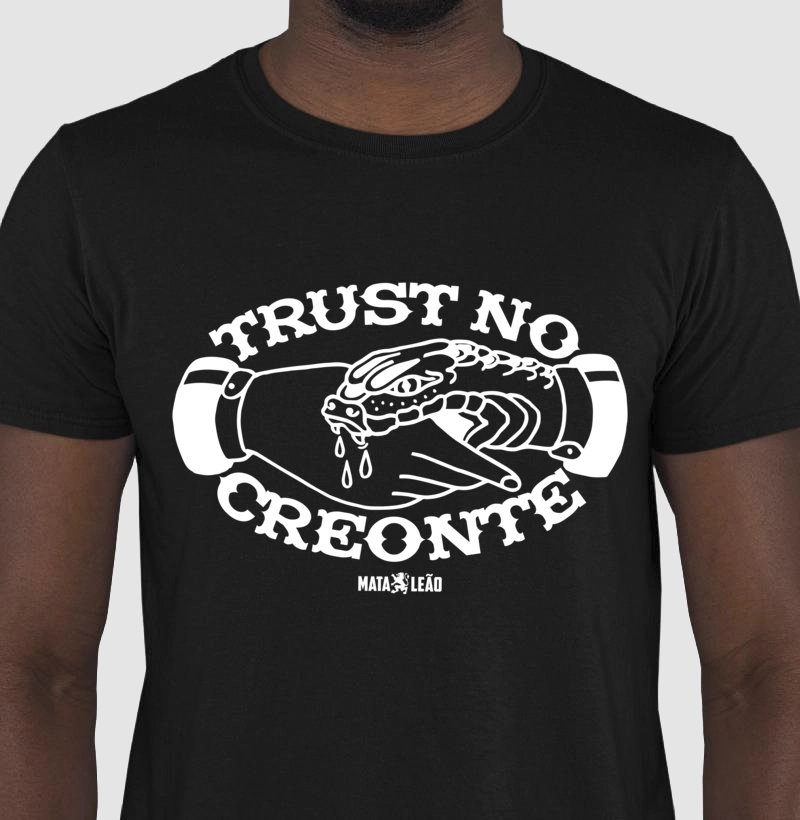 Trust No Creonte