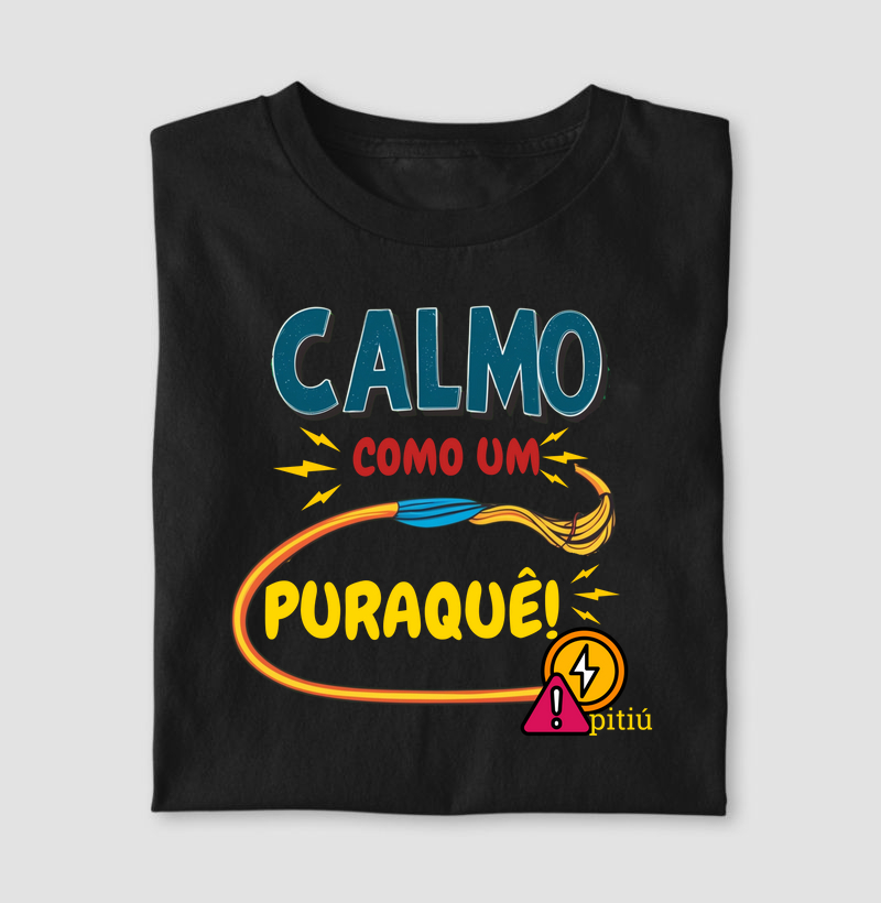 Calmo como um Puraquê!
