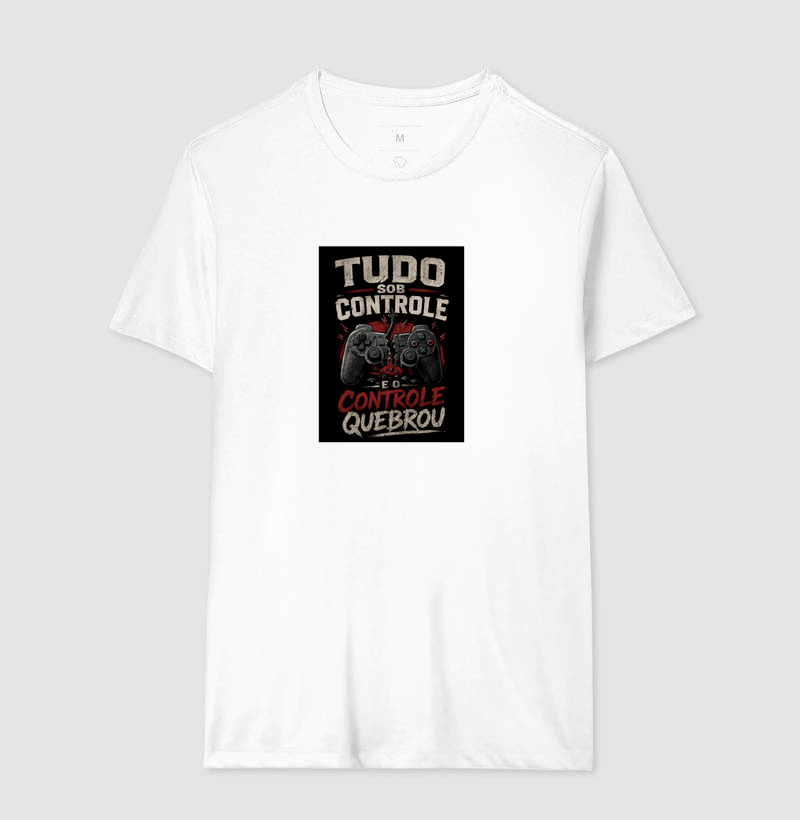 Camiseta Tudo sob Controle