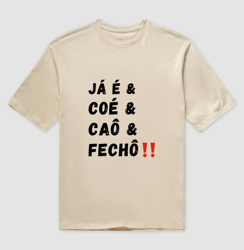 Camiseta Oversized - Já Eh & Coé & Caô & Fechô