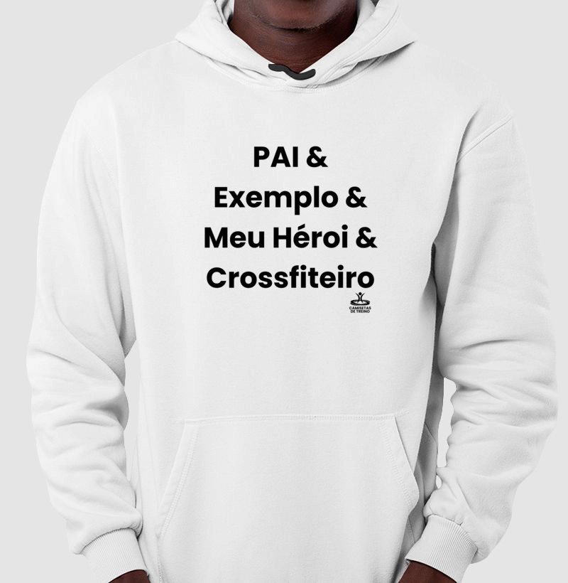 Pai & Exemplo & Meu Héroi & Crossfiteiro