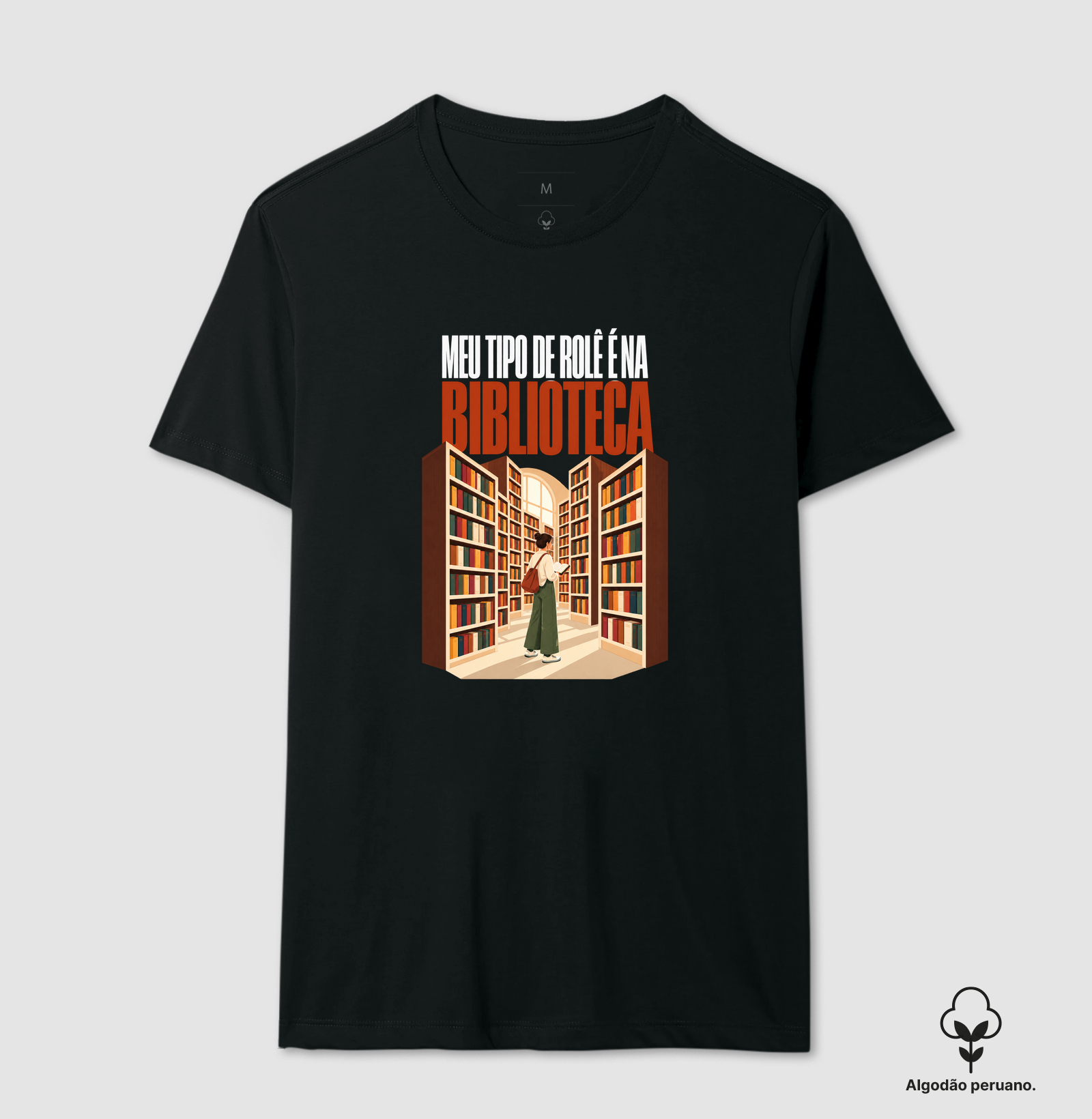 Meu Tipo de Rolê é na Biblioteca - Camiseta Algodão Peruano