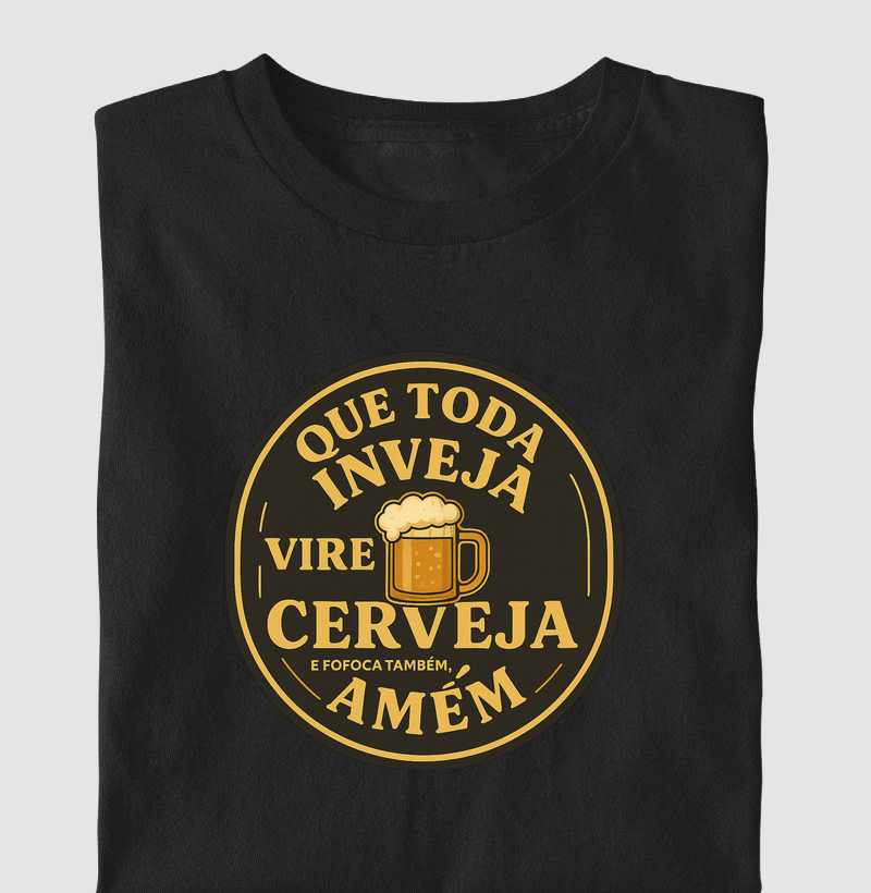 Que toda inveja vire cerveja