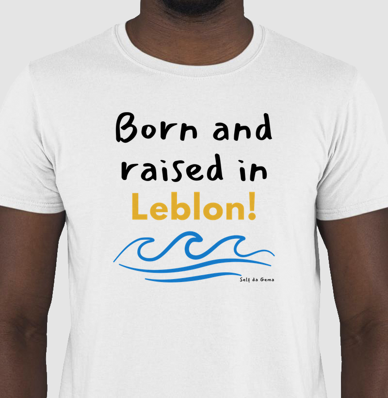 BORN AND RAISED IN LEBLON