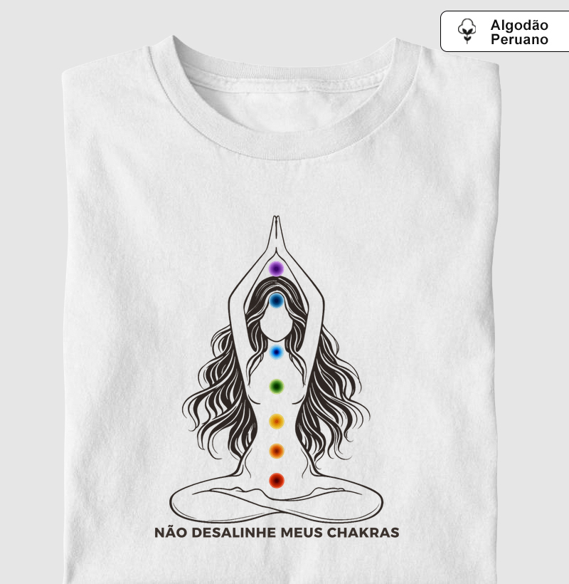 Não desalinhe meus Chakras