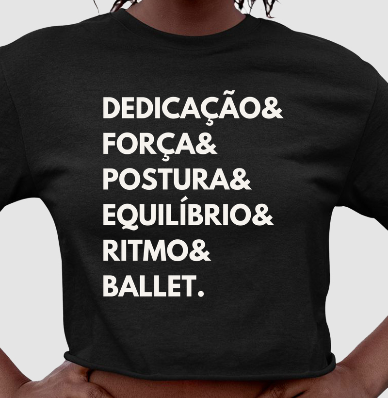 Dedicação, força, postura, equilíbrio, ritmo, ballet