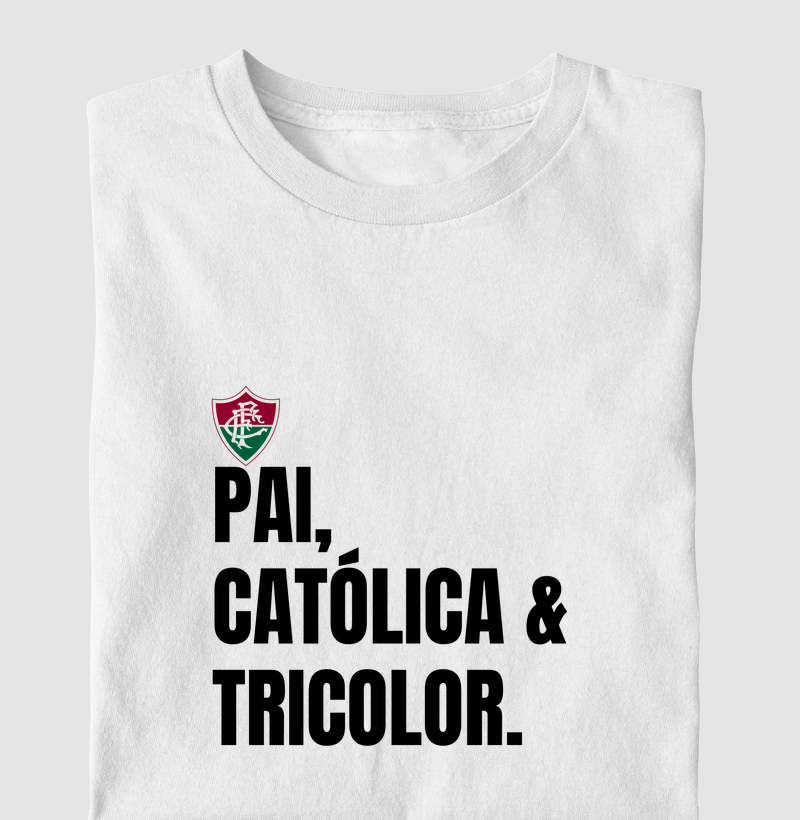 Pai, Católico e Tricolor   