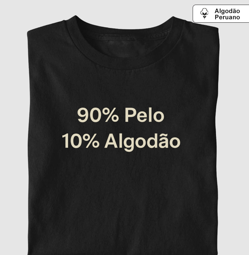 90% Pelo, 10% Algodão