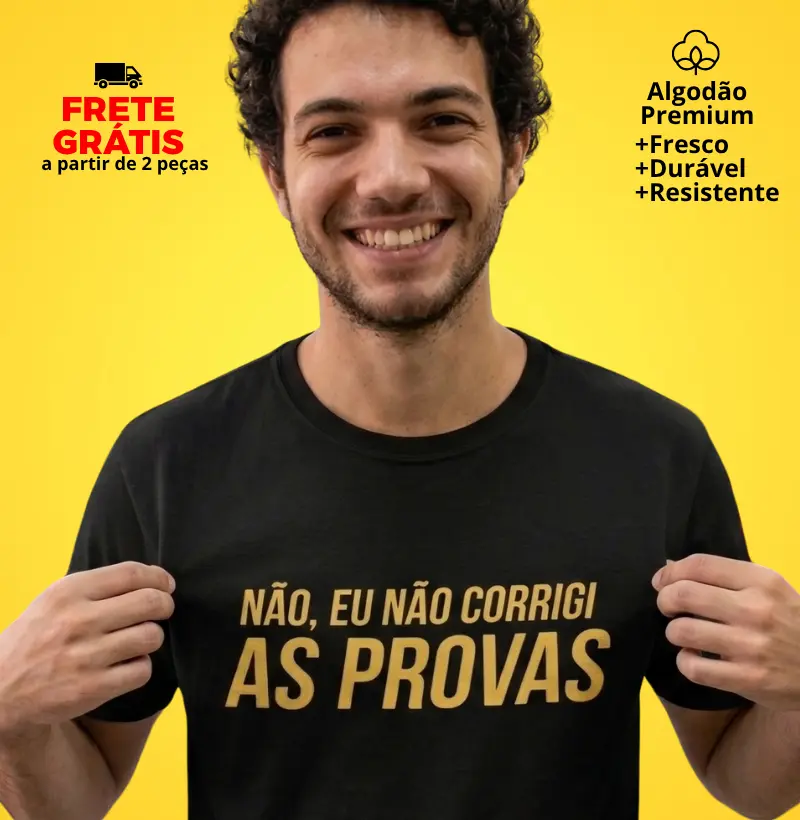 Camiseta Eu Não Corrigi As Provas