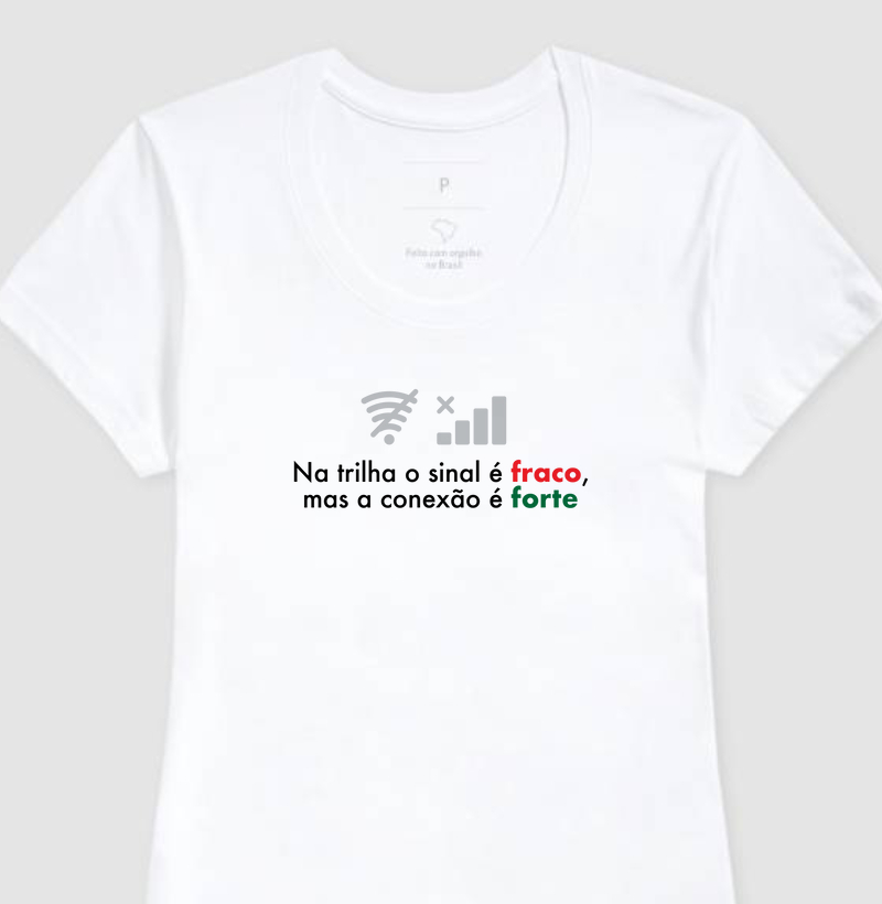 Camiseta Conexão é Forte - Feminina