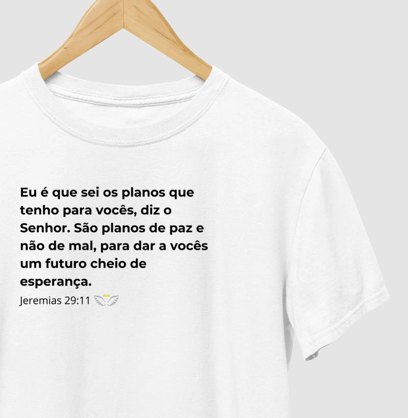 Camiseta Feminina e Masculina Jeremias 29:11