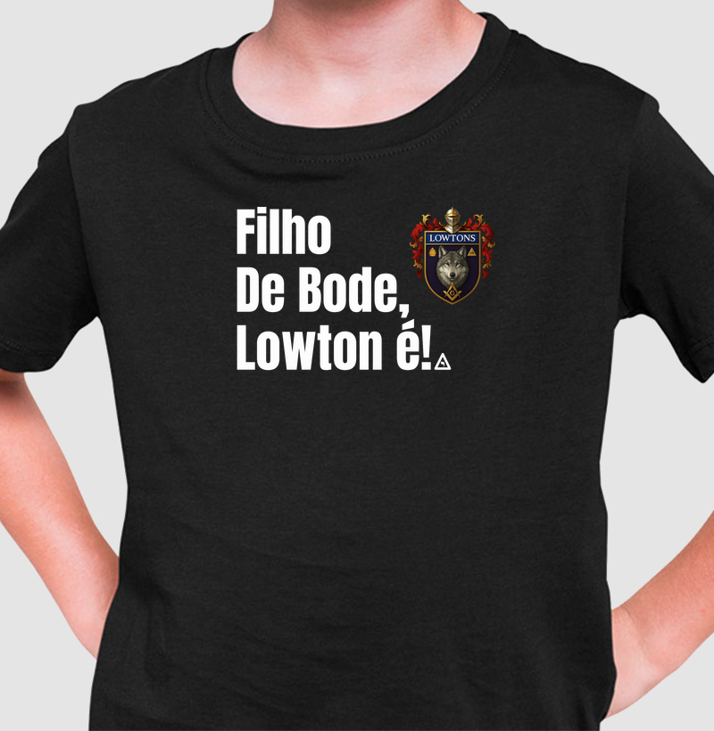 Camiseta Infantil Filho de Bode, Lowton é! 2 - Mr. GADU