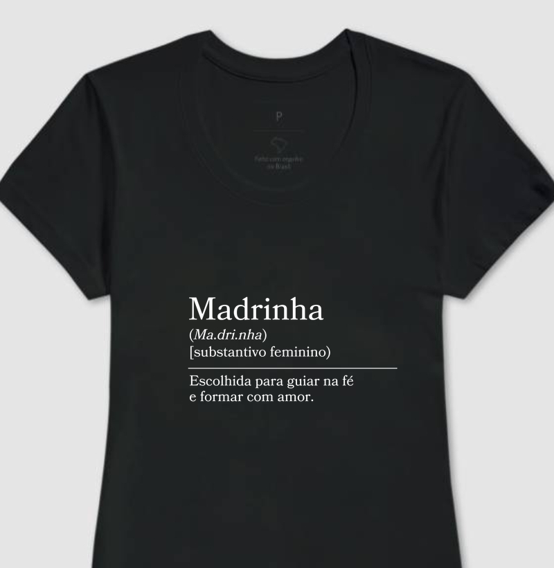 Camiseta Madrinha de Batismo – Missão de amor e fé