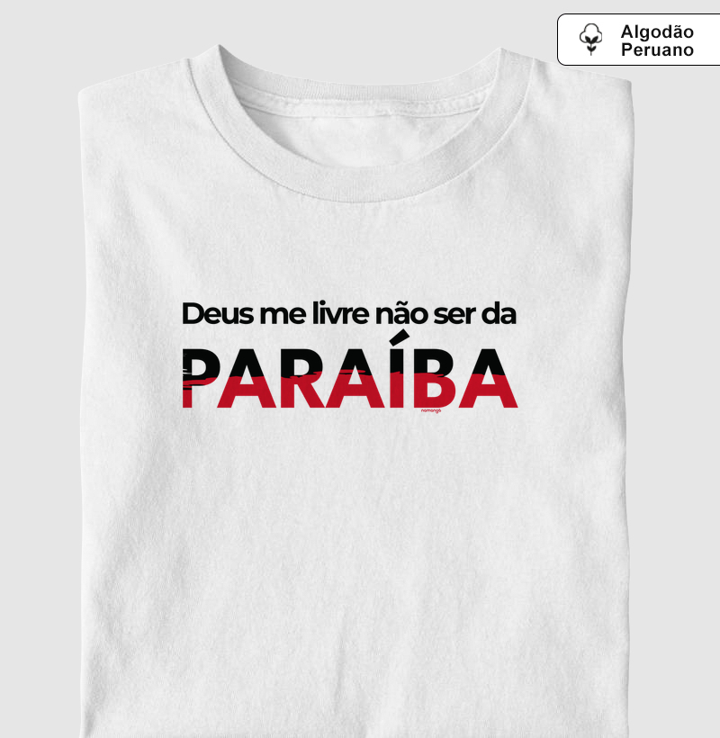 Deus Me Livre Não Ser Da Paraíba
