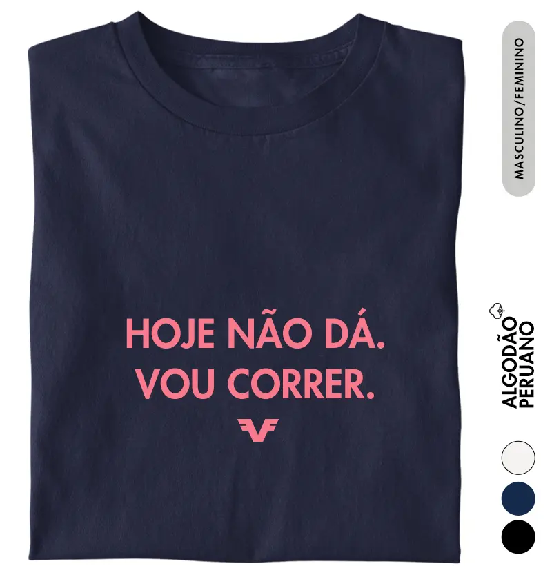 Camiseta Hoje não dá, vou correr