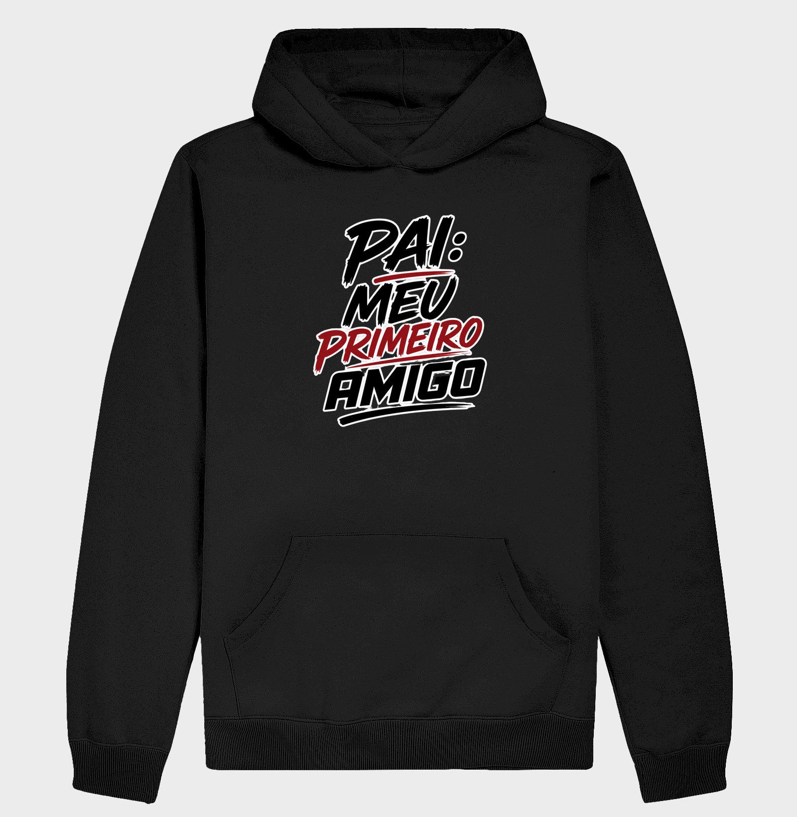 Pai – Meu Primeiro Amigo - Hoodie Moletom