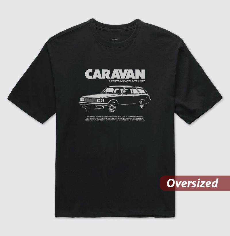 Caravan | É sempre mais carro - Camiseta Oversized