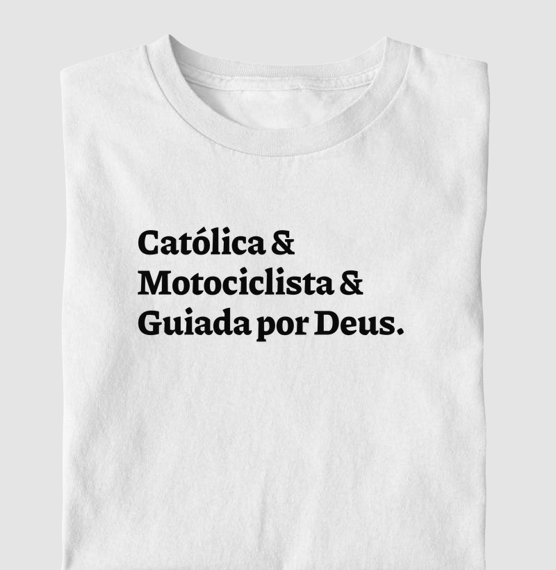 Católica & Motociclista & Guiada por Deus