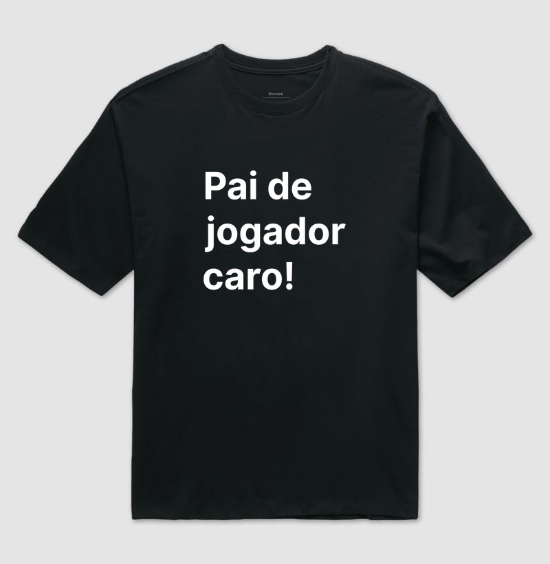 Pai de Jogador Caro