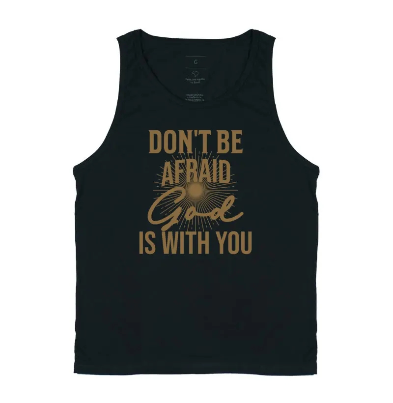 Don't Be Afraid - Estampa Dourada