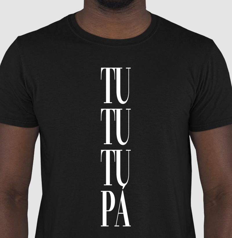 Camiseta Axé Tu, Tu, Tu, Tu, Pá