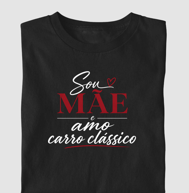 Sou mãe e amo carro clássico