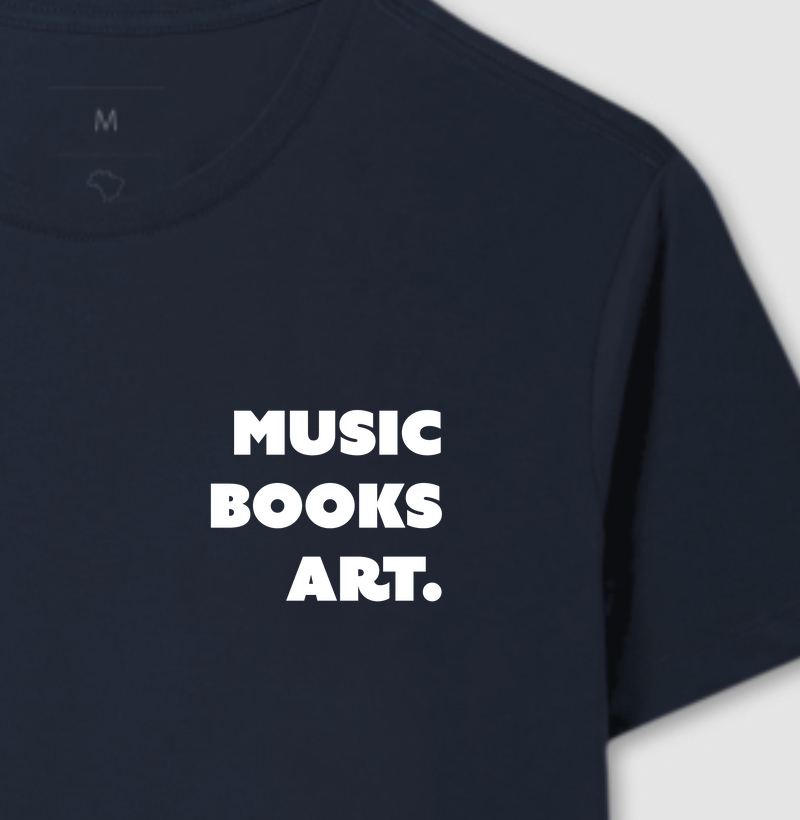 Camiseta - Music, Books, Art.