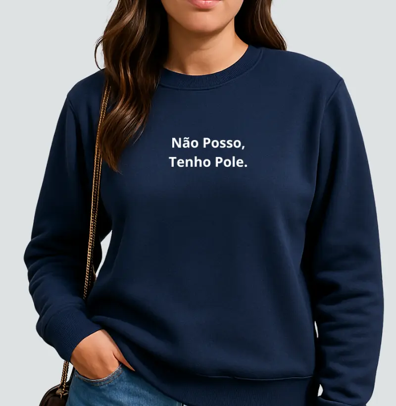 NÃO POSSO, TENHO POLE.