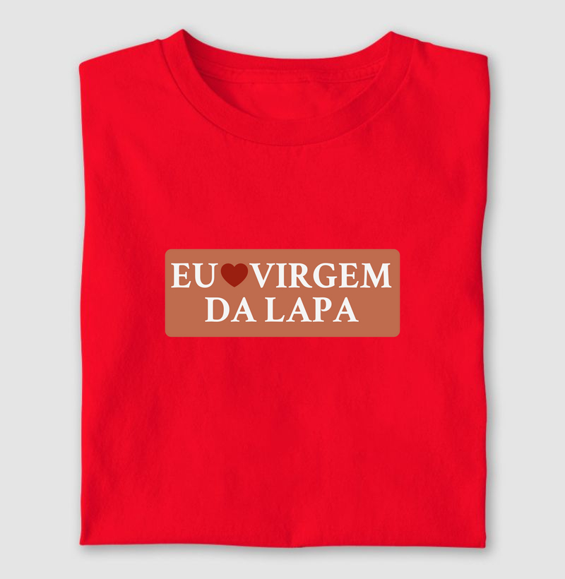 Eu Amo | Virgem da Lapa