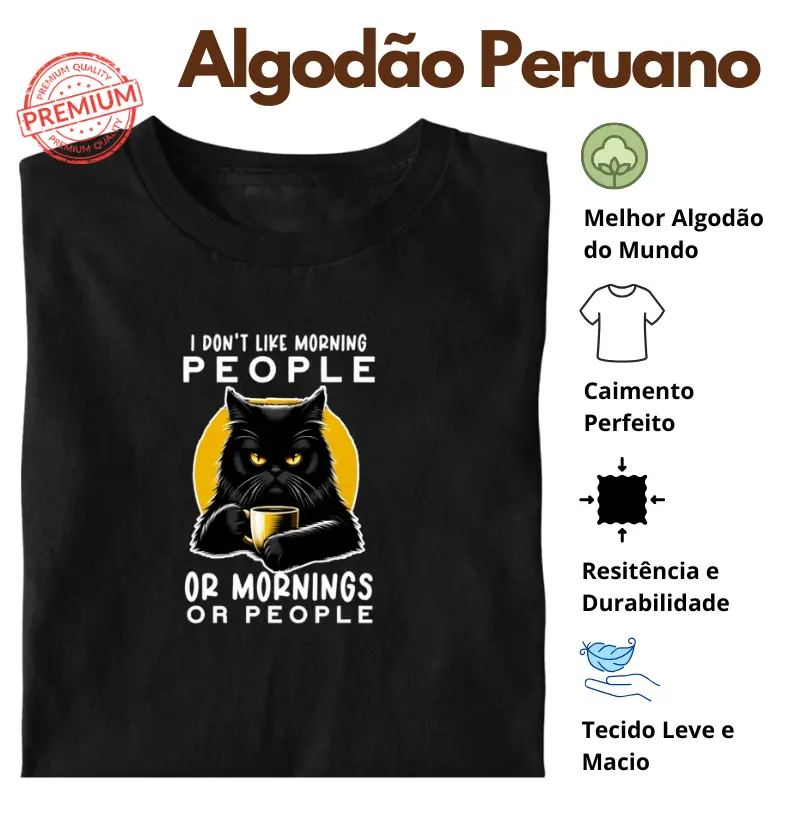 Camiseta I don't like morning people Algodão Peruano