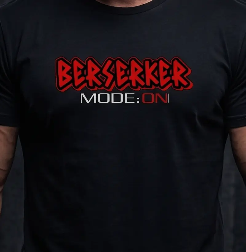 Berserker Mode:On