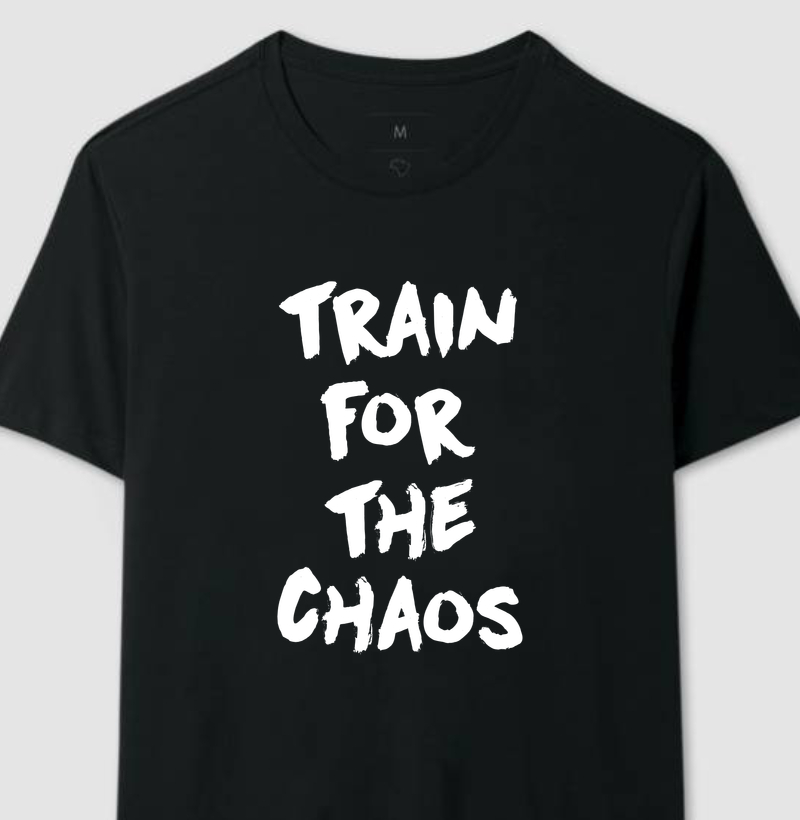 Train for the chaos