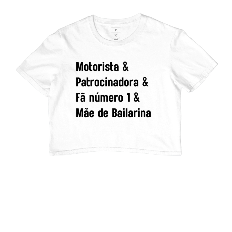Motorista & Patrocinadora & Fã Número 1 & Mãe de Bailarina