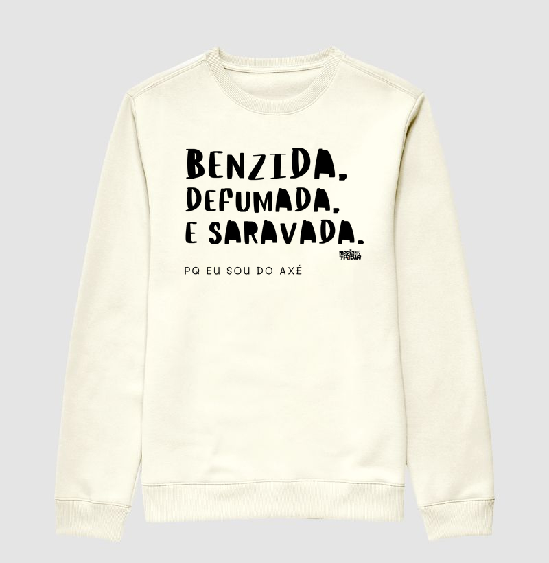 Suéter Moletom Benzida, Defumada & Saravada